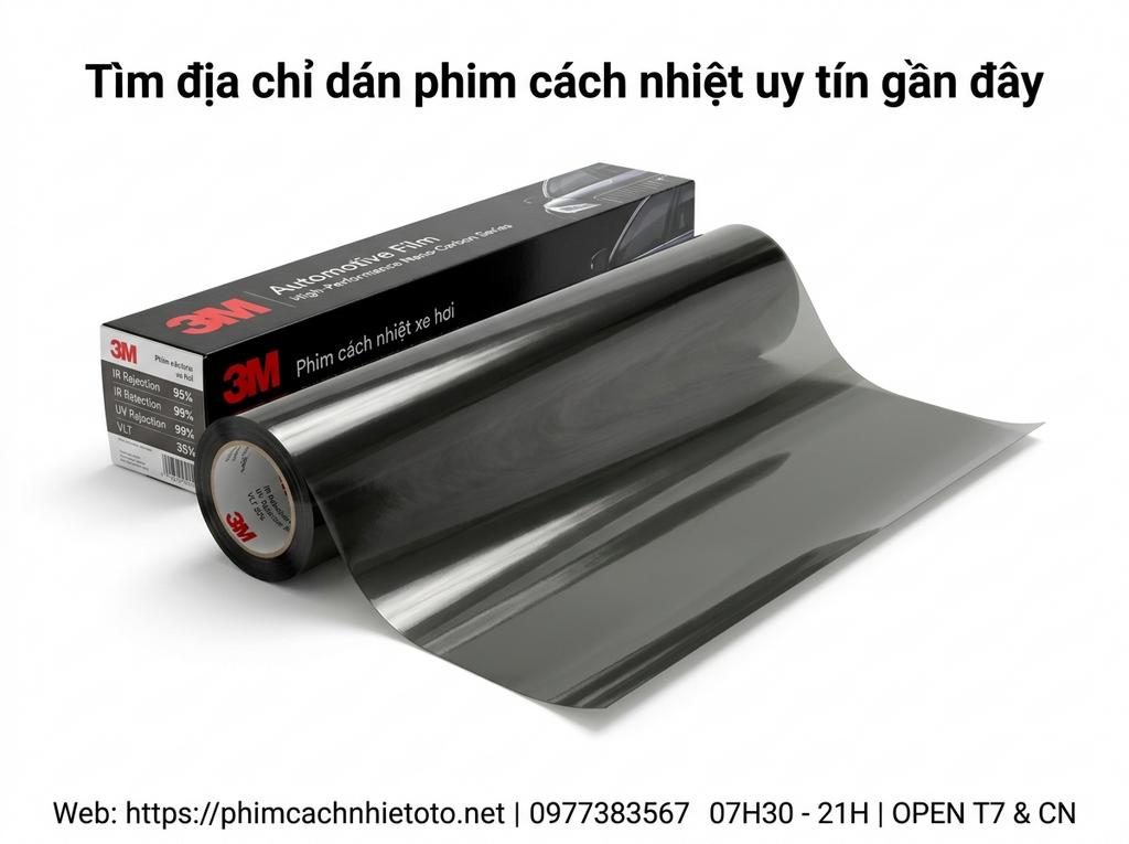 Tìm địa chỉ dán phim cách nhiệt uy tín gần đây