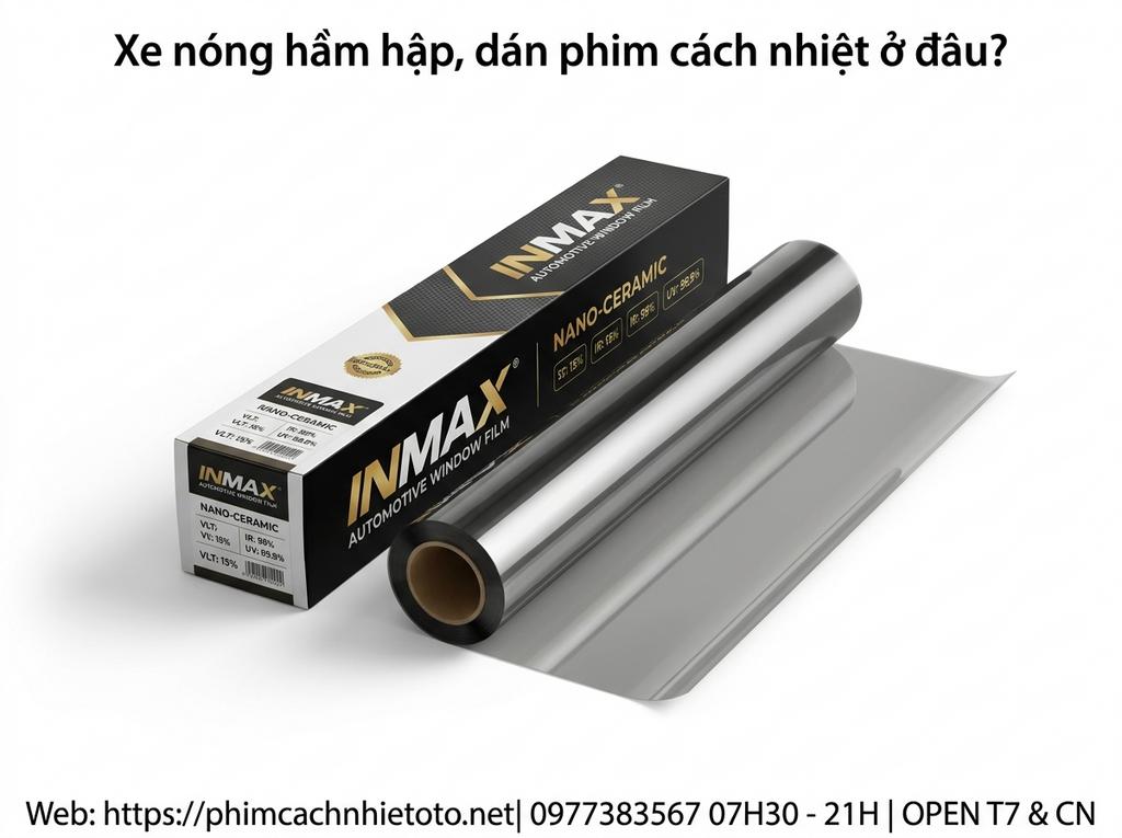 Xe nóng hầm hập, dán phim cách nhiệt ở đâu?