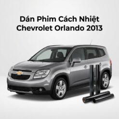 Dán Phim Cách Nhiệt Chevrolet Orlando 2013 Chính Hãng Cao Cấp