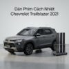 Dán Phim Cách Nhiệt Chevrolet Trailblazer 2021 Chính Hãng TPHCM
