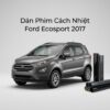 Dán Phim Cách Nhiệt Ford Ecosport 2017 Chuyên Nghiệp Chính Hãng