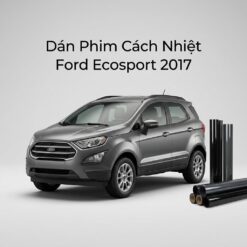 Dán Phim Cách Nhiệt Ford Ecosport 2017 Chuyên Nghiệp Chính Hãng