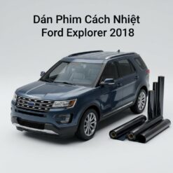 Dán Phim Cách Nhiệt Ford Explorer 2018 Chính Hãng Giá Tốt Tại TPHCM
