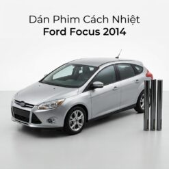 Dán Phim Cách Nhiệt Ford Focus 2014 Chính Hãng Uy Tín Tại TPHCM