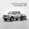 Dán Phim Cách Nhiệt Ford Ranger 2005 Uy Tín Chuyên Nghiệp TPHCM