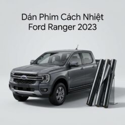 Dán Phim Cách Nhiệt Ford Ranger 2023 Chính Hãng Uy Tín Tại TPHCM