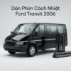 Dán Phim Cách Nhiệt Ford Transit 2006 Chuyên Nghiệp Lắp Đặt Tận Nơi