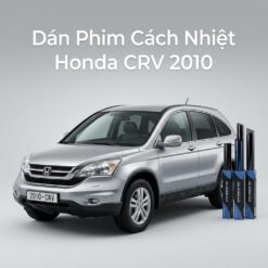 Dán Phim Cách Nhiệt Honda CRV 2010 Giải Pháp Chống Nóng Uy Tín TPHCM