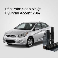 Dán Phim Cách Nhiệt Hyundai Accent 2014 Uy Tín Chuyên Nghiệp TPHCM