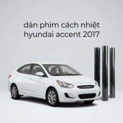 Dán Phim Cách Nhiệt Hyundai Accent 2017 Uy Tín Chuyên Nghiệp TPHCM