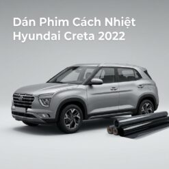 Dán Phim Cách Nhiệt Hyundai Creta 2022 Lắp Đặt Tận Nơi Uy Tín