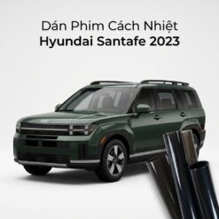 Dán Phim Cách Nhiệt Hyundai Santafe 2023 Chính Hãng Uy Tín TPHCM