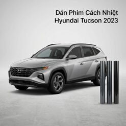 Dán Phim Cách Nhiệt Hyundai Tucson 2023 Chính Hãng Uy Tín Tại TPHCM