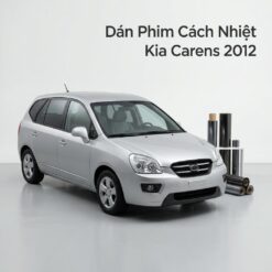 Dán Phim Cách Nhiệt Kia Carens 2012 Giải Pháp Chống Nóng Cao Cấp TPHCM