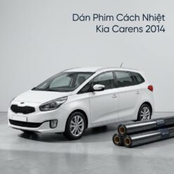 Dán Phim Cách Nhiệt Kia Carens 2014 Chính Hãng Lắp Đặt Tận Nơi TPHCM