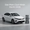 Dán Phim Cách Nhiệt Kia K3 2026 Chính Hãng Giá Tốt Tại TPHCM