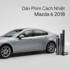 Dán Phim Cách Nhiệt Mazda 6 2018 Chính Hãng Uy Tín TPHCM
