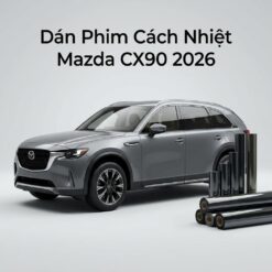 Dán Phim Cách Nhiệt Mazda CX90 2026 Cao Cấp Chính Hãng Tại TPHCM