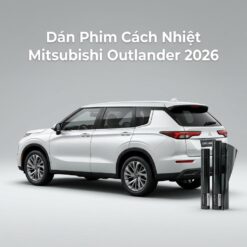 Dán Phim Cách Nhiệt Mitsubishi Outlander 2026 Cao Cấp Uy Tín
