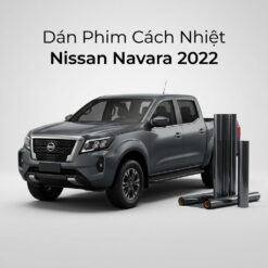 Dán Phim Cách Nhiệt Nissan Navara 2022 Cao Cấp Chính Hãng Tại TPHCM