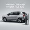 Dán Phim Cách Nhiệt Peugeot 3008 2015 Chính Hãng Uy Tín TPHCM