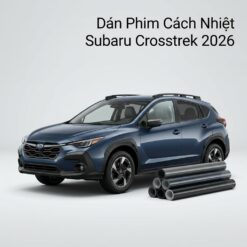 Dán Phim Cách Nhiệt Subaru Crosstrek 2026 Chính Hãng Uy Tín TPHCM