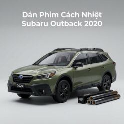 Dán Phim Cách Nhiệt Subaru Outback 2020 Giải Pháp Chống Nóng Chính Hãng
