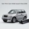Dán Phim Cách Nhiệt Suzuki Vitara 2005 Chính Hãng Thi Công Nhanh