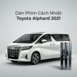 Dán Phim Cách Nhiệt Toyota Alphard 2021 Chính Hãng Uy Tín