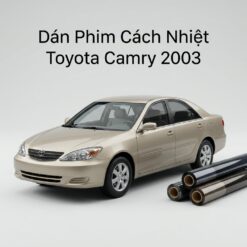 Dán Phim Cách Nhiệt Toyota Camry 2003 Chính Hãng Uy Tín TPHCM