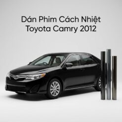 Dán Phim Cách Nhiệt Toyota Camry 2012 Cao Cấp Chính Hãng Tại TPHCM