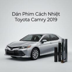 Dán Phim Cách Nhiệt Toyota Camry 2019 Chính Hãng - Lắp Đặt Tận Nơi