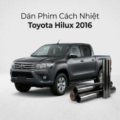 Dán Phim Cách Nhiệt Toyota Hilux 2016 Chính Hãng Giá Tốt Tại TPHCM