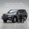 Dán Phim Cách Nhiệt Toyota Land Cruiser 2013 Chuyên Nghiệp TPHCM