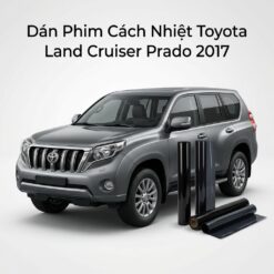Dán Phim Cách Nhiệt Toyota Land Cruiser Prado 2017 Lắp Đặt Tận Nơi