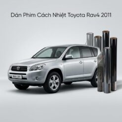 Dán Phim Cách Nhiệt Toyota Rav4 2011 Chính Hãng Chuyên Nghiệp
