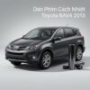Dán Phim Cách Nhiệt Toyota Rav4 2013 Lắp Đặt Tận Nơi Uy Tín