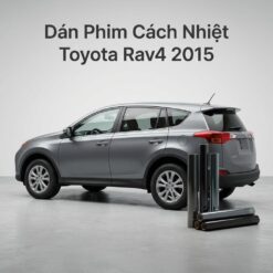Dán Phim Cách Nhiệt Toyota Rav4 2015 Chính Hãng Giá Tốt Tại TPHCM