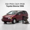 Dán Phim Cách Nhiệt Toyota Sienna 1996 Chính Hãng Lắp Đặt Tận Nơi