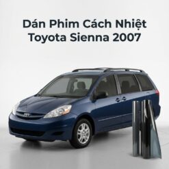 Dán Phim Cách Nhiệt Toyota Sienna 2007 Giải Pháp Chống Nóng Chính Hãng