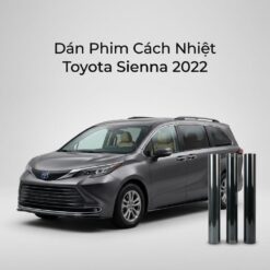 Dán Phim Cách Nhiệt Toyota Sienna 2022 Chính Hãng Uy Tín Tại TPHCM