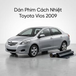 Dán Phim Cách Nhiệt Toyota Vios 2009 Uy Tín Chất Lượng Cao Tại TPHCM