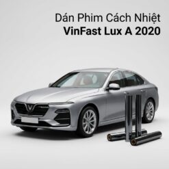 Dán Phim Cách Nhiệt Vinfast Lux A 2020 Chính Hãng Lắp Đặt Tận Nơi