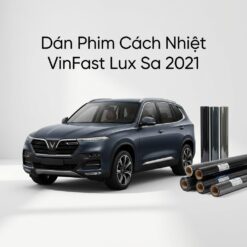 Dán Phim Cách Nhiệt Vinfast Lux SA 2021 Chính Hãng Uy Tín TPHCM