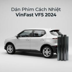 Dán Phim Cách Nhiệt Vinfast VF5 2024 Chính Hãng Lắp Đặt Tận Nơi