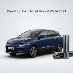 Dán Phim Cách Nhiệt Vinfast VFe34 2023 Chính Hãng Uy Tín TPHCM