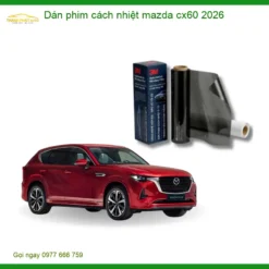 Dán phim cách nhiệt ô tô Mazda CX60 - Trung Tâm Lắp Đặt Uy Tín TPHCM
