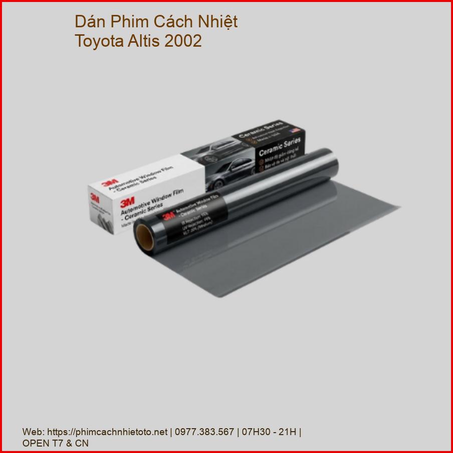 Dán Phim Cách Nhiệt Toyota Altis 2002 Chính Hãng Uy Tín TPHCM chính hãng