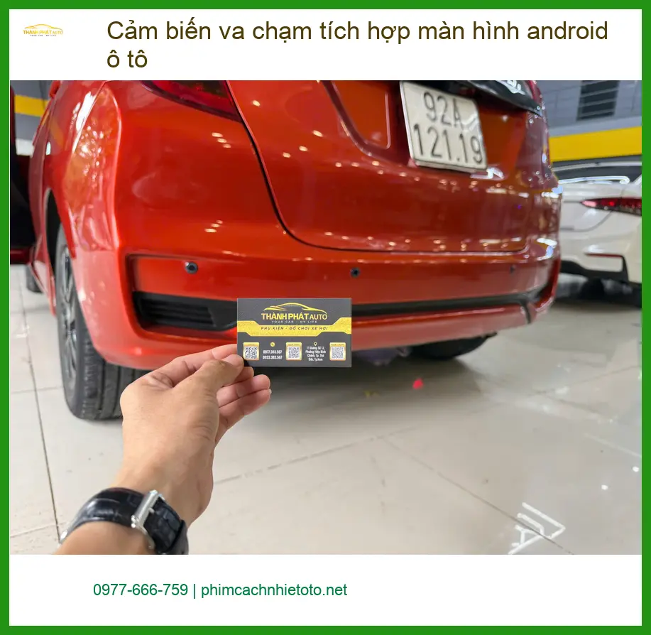 Anh Tấn lắp cảm biến va chạm tích hợp màn hình Android ô tô Quận Nhà Bè