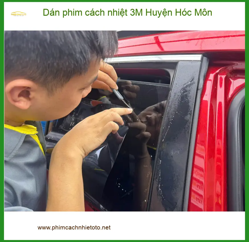 Trung Tâm Dán Phim Cách Nhiệt Ô Tô phim cách nhiệt 3M Huyện Hóc Môn - Thi Công Chuyên Nghiệp